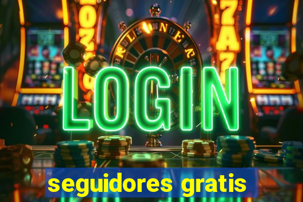 seguidores gratis